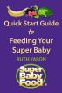 Quick Start Guide to Feeding Your Super Baby by Ruth Yaron