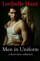 Cover for 'Men In Uniform: A Short Story Collection'