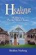 Healing Houses - My Work As A Psychic House Cleaner by Sheldon Norberg