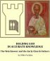 Holding God in Accurate Knowledge:  The Watchtower and the Early Church Fathers by Mike Partyka