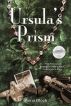 Ursula's Prism by Anna Block