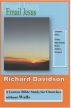 Email Jesus: Course 1, Forty Questions from John's Gospel by Richard Davidson