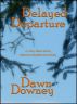 Delayed Departure: A Very Short Story About a Very Short Journey by Dawn Downey