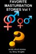 Favorite Masturbation Stories Vol1 by Sexy Singles