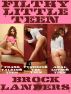 Filthy Little Teen: Volumes 1-3 by Brock Landers