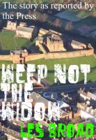 Cover for 'Weep Not The Widow'