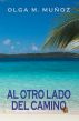 Al otro lado del camino by Olga MuÃ±oz