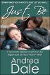 Just Be by Andrea Dale