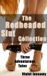 The Redheaded Slut Collection: Three Adventurous Tales by Violet Jessamy