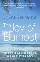 Cover for 'Joy of Burnout: How burning out unlocks the way to a better, brighter future'