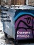 Wondering How You were Doing by Dwayne Phillips