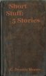 Short Stuff: 5 Stories by C. Dennis Moore