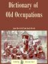 Dictionary of Old Occupations by Jane Hewitt