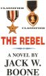 The Rebel by Jack W. Boone