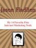 My 14 Favorite Free Internet Marketing Tools by Jason Fladlien