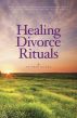 Healing Divorce Rituals by Kathryn Klvana