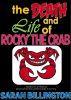 The Death and Life of Rocky the Crab by Sarah Billington