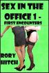 Sex In The Office 1 - First Encounters by Rory Hitch