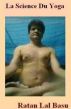 La Science Du Yoga by Ratan Lal Basu
