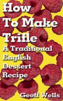 How To Make Trifle - A Traditional English Dessert Recipe cover