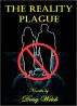 The Reality Plague by Doug Welch