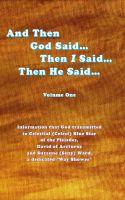 Cover for 'And Then God Said... Then I Said... Then He Said... Volume One'