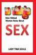 10 Things Men Wished Women Knew About SEX by Tina Seals