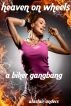 Heaven on Wheels: A Biker Gangbang by Alastair Anders