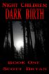 Night Children: Dark Birth by Scott Bryan