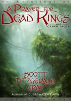 Cover for 'A Prayer for Dead Kings and Other Tales'