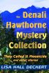 The Denali Hawthorne Mystery Collection by Lisa Deckert