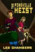 The Pineville Heist by Lee Chambers