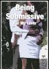 Being Submissive For My Lover by Mistress R
