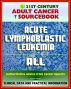21st Century Adult Cancer Sourcebook: Acute Lymphoblastic Leukemia (ALL) - Clinical Data for Patients, Families, and Physicians by Progressive Management
