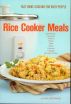 Rice Cooker Meals: Fast Home Cooking for Busy People by Neal Bertrand