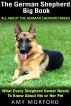 The German Shepherd Big Book by Amy Morford