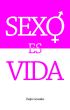 SEXO es VIDA by Yaslyn  Gonzalez