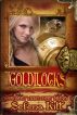 A Modern Wicked Fairy Tale: Goldilocks by Selena Kitt