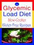 The Glycemic Load Diet: Slow Cooker Gluten Free Recipes by K Doshi 