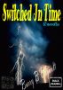 Switched In Time by Barry B Begault