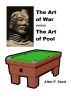 The Art of War versus The Art of Pool - How Sun Tzu would Teach Pool & Billiards Strategy & Tactics by Allan  Sand