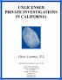 Unlicensed Private Investigations In California by Chris Loomis