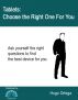 Tablets: Choose the Right One for You by Hugo Ortega