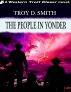 The People in Yonder by Troy D. Smith