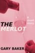 The Merlot by Gary Baker