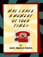 Cover for 'May I Have a Moment of Your Time?'