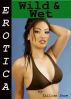 Erotica: Wild & Wet, Tales of Sex by Lillian Snow