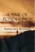 ATime of Ponderings by Barbara Jean McGowan