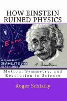 Cover for 'How Einstein Ruined Physics: Motion, Symmetry, and Revolution in Science'