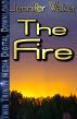 The Fire by Jennifer Walker